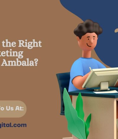 How to Find the Right Digital Marketing Company in Ambala?